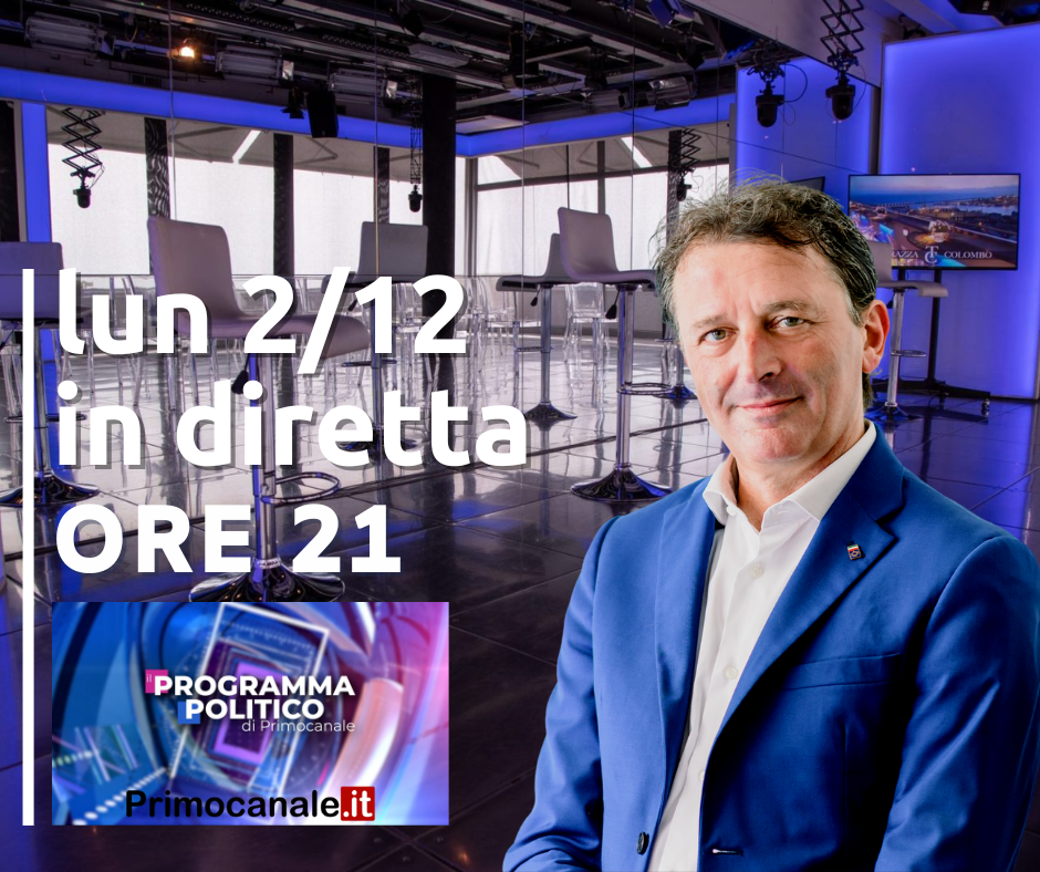 Lunedì 2 dicembre, dalle ore 21, sarò ospite nella diretta del Programma Politico di Primocanale.